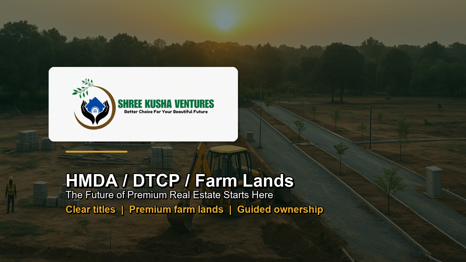 Shree Kusha Ventures - HMDA / DTCP / Farm Lands