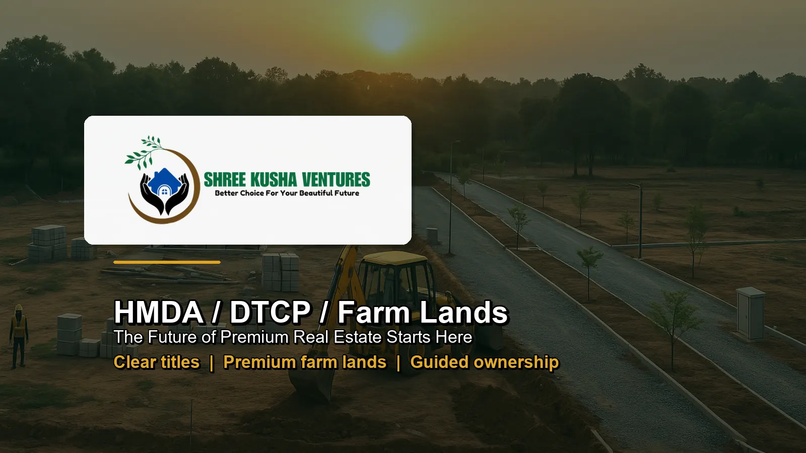 Shree Kusha Ventures - HMDA / DTCP / Farm Lands